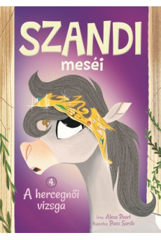 Szandi meséi 4. - A hercegnői vizsga