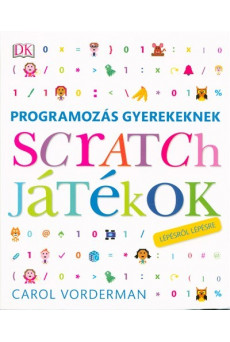 Programozás gyerekeknek - Scratch játékok /Lépésről lépésre