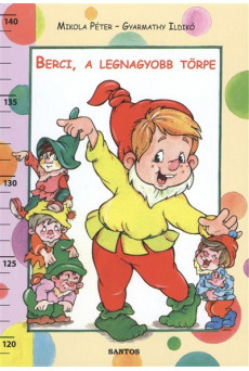 BERCI, A LEGNAGYOBB TÖRPE /LEPORELLÓ