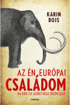 Az én európai családom - 54 000 év genetikai öröksége