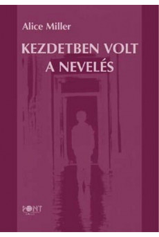 Kezdetben volt a nevelés (új kiadás)