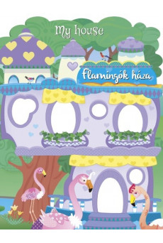 My house - Flamingók háza - Flamingók háza - My house