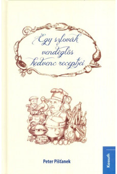 Egy szlovák vendéglős kedvenc receptjei