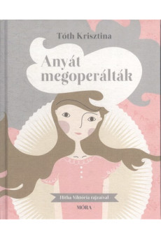 Anyát megoperálták