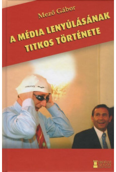 A média lenyúlásának titkos története