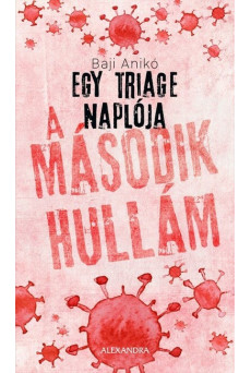 Egy triage naplója 2. - A második hullám