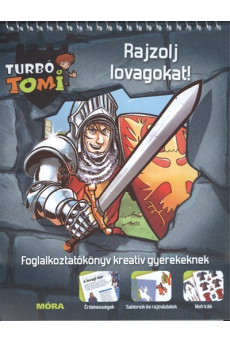 Rajzolj lovagokat! - Foglalkoztatókönyv kreatív gyerekeknek /Turbó Tomi