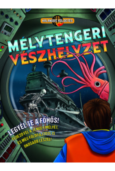 Kalandos küldetés - Mélytengeri vészhelyzet