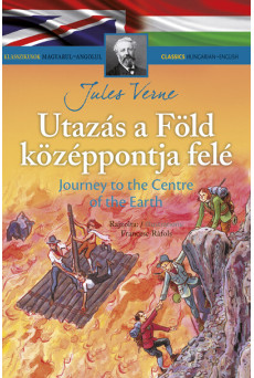 Klasszikusok magyarul-angolul: - Utazás a Föld középpontja felé