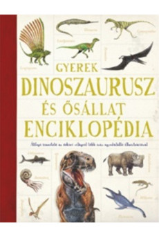 Gyerek dinoszaurusz és ősállat enciklopédia