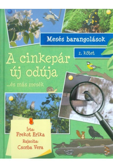 A cinkepár új odúja ...és más mesék /Mesés barangolások 2.