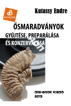 Ősmaradványok gyűjtése és preparálása (e-könyv)