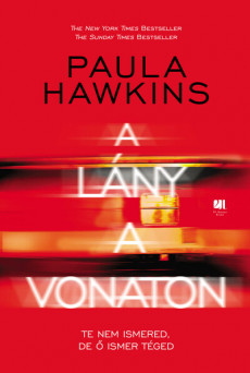 A lány a vonaton - Paula Hawkins - keménytáblás, piros borítós