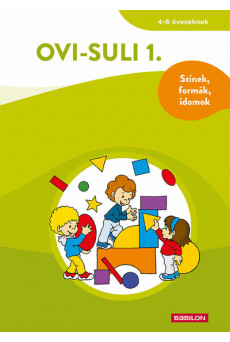 Ovi-suli 1. – Színek, formák, idomok - 4-6 éveseknek - Ovi-suli