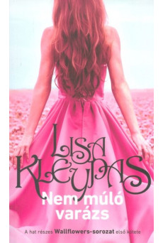 Nem múló varázs /Wallflowers-sorozat 1.