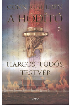 Harcos, tudós, testvér /A hódító 5.