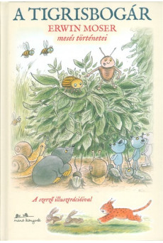 A tigrisbogár /Erwin Moser mesés történetei