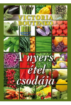 A nyers étel csodája