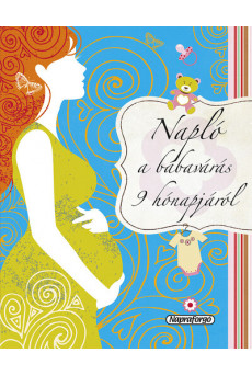 Napló a babavárás 9 hónapjáról