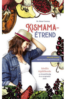 Kismamaétrend - Ideális táplálkozás a várandósság és a szoptatás alatt (új kiadás)