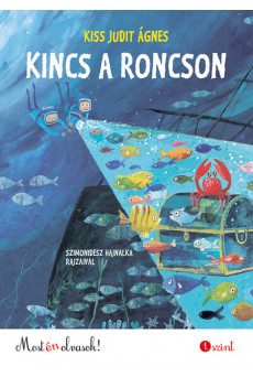 Kincs a roncson - Most én olvasok! 1. szint