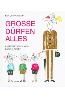 Grosse dürfen alles /Ha én felnőtt volnék (német) (8. kiadás)