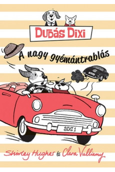 A nagy gyémántrablás /Dudás Dixi