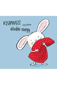 Kisnyuszi aludni megy (új kiadás)