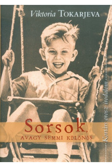 Sorsok, avagy semmi különös