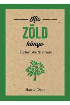 Kis zöld könyv - Élj fenntarthatóan!