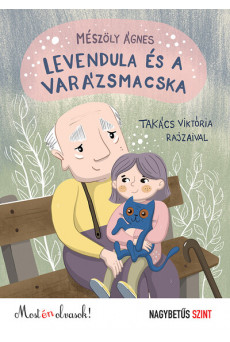 Levendula és a varázsmacska - Most én olvasok! NAGYBETŰS SZINT