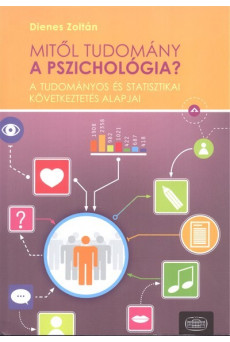 Mitől tudomány a pszichológia? /A tudomány és statisztikai következtetés alapjai