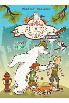 Mágikus állatok iskolája - Kinyomoztuk! 1. /Levélrejtély