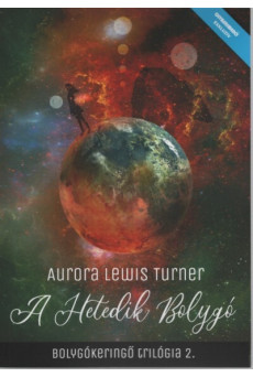 A hetedik bolygó - Bolygókeringő trilógia 2. - Bolygókeringő trilógia