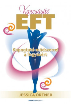 Karcsúsító EFT /Kopogtató módszerrel a fogyásért