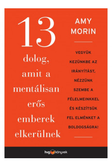 13 dolog, amit a mentálisan erős emberek elkerülnek (e-könyv)