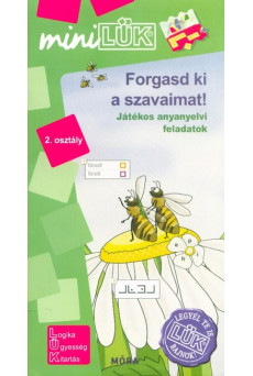 Forgasd ki a szavaimat! - Játékos anyanyelvi feladatok 2. osztály /MiniLÜK