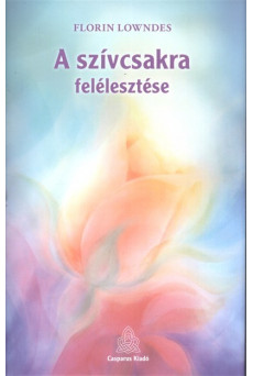 A szívcsakra felélesztése