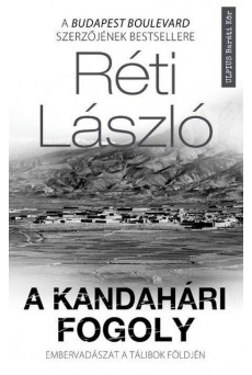 A kandahári fogoly - Embervadászat a tálibok földjén (új kiadás)