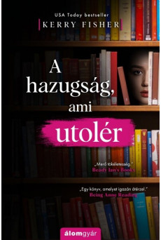 A hazugság, ami utolér