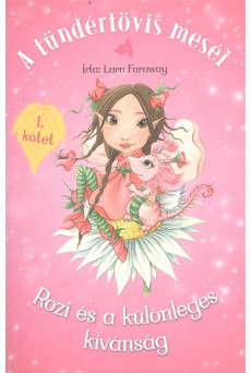 A tündértövis meséi 1. - Rozi és a különleges kívánság