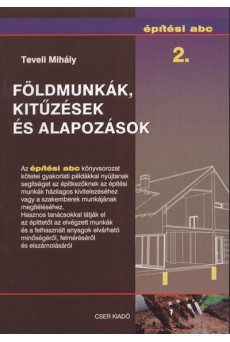 FÖLDMUNKÁK, KITŰZÉSEK ÉS ALAPOZÁSOK /ÉPÍTÉSI ABC 2.