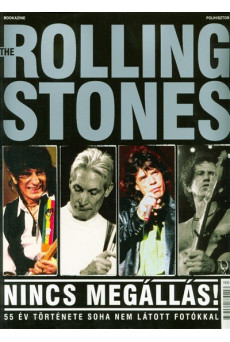 The Rolling Stones - Nincs megállás! /55 év története soha nem látott fotókkal - Bookazine