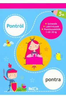 Pontról pontra - 5+ /Színezők, labirintusok, pontösszekötők 1-től 20-ig (kék)