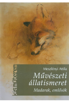 Művészeti állatismeret - Madarak, emlősök /Kis műterem