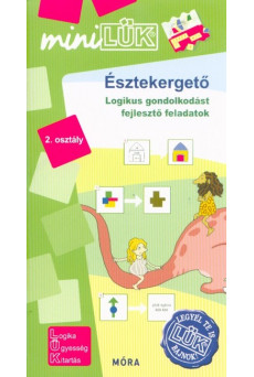 Észtekergető 2. osztály - Logikus gondolkodást fejlesztő feladatok /MiniLÜK