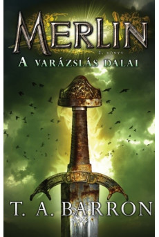 A varázslás dalai - Merlin 2. könyv