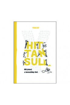 YOUCAT Hittansuli - Mit jelent a keresztény élet