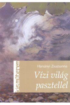 Vízi világ pasztellel /Kis műterem