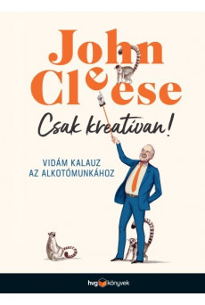 Csak kreatívan! - Vidám kalauz az alkotómunkához